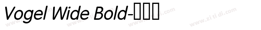 Vogel Wide Bold字体转换